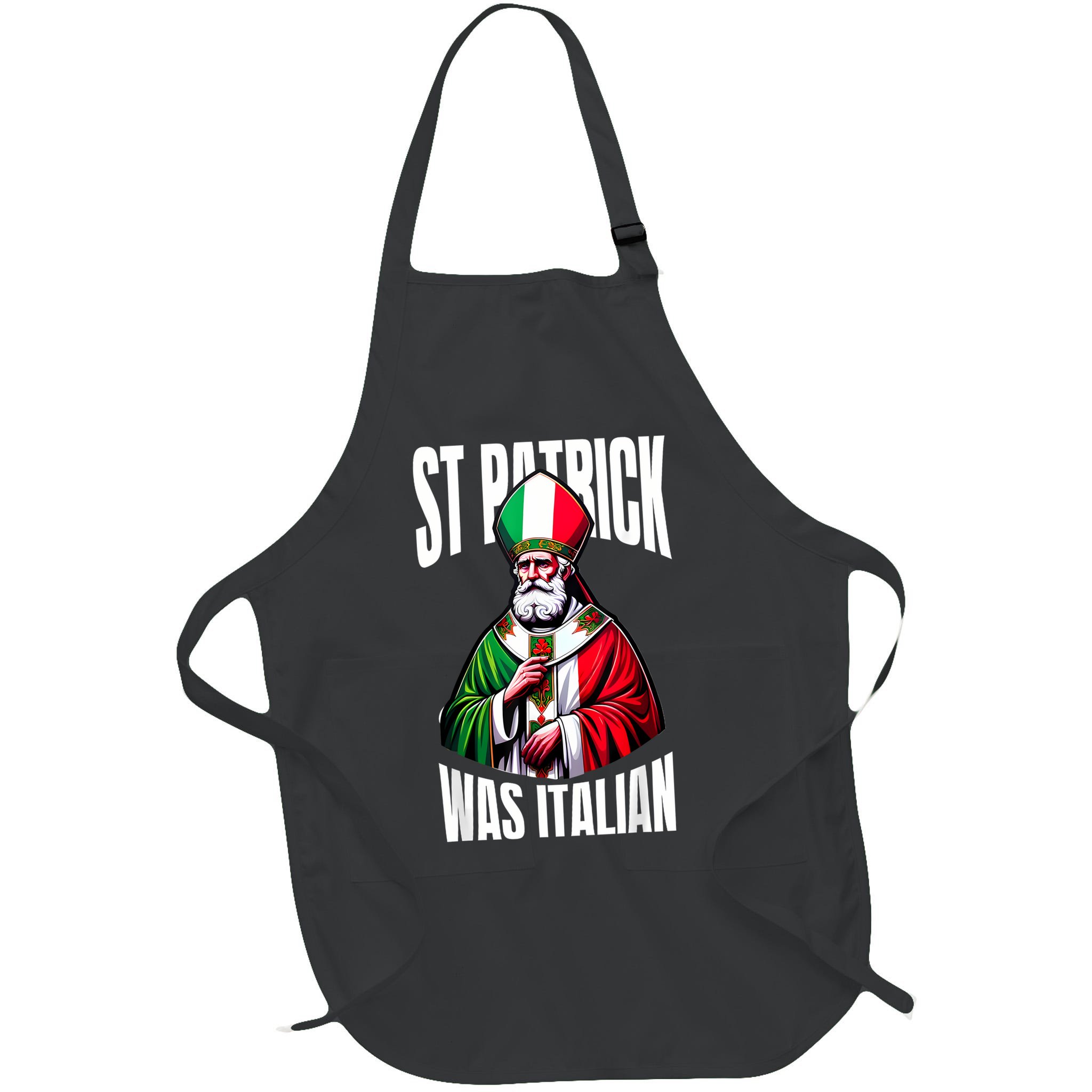 Funny St Patrick Was Italian St PatrickS Day Italian Flag Apron