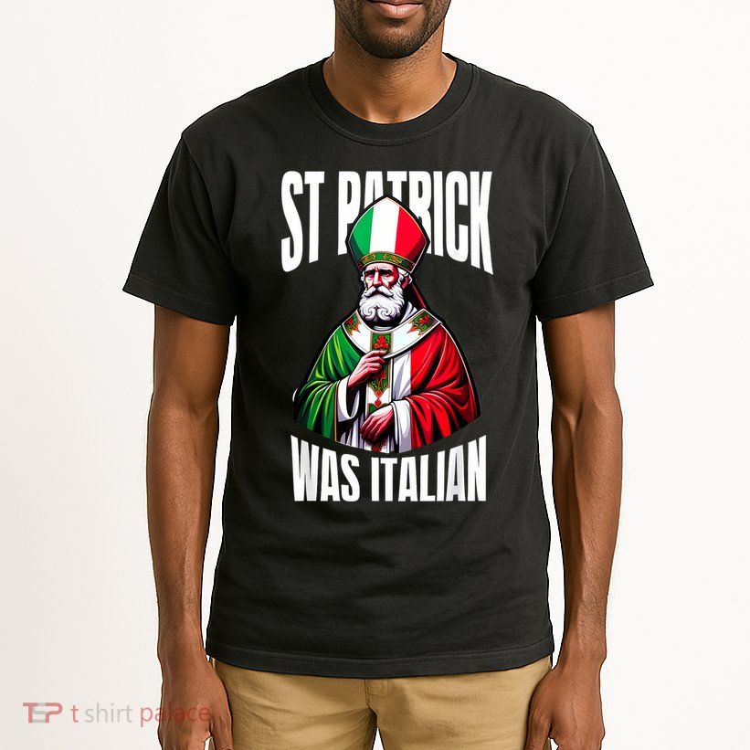 Funny St Patrick Was Italian St PatrickS Day Italian Flag Tall T-Shirt