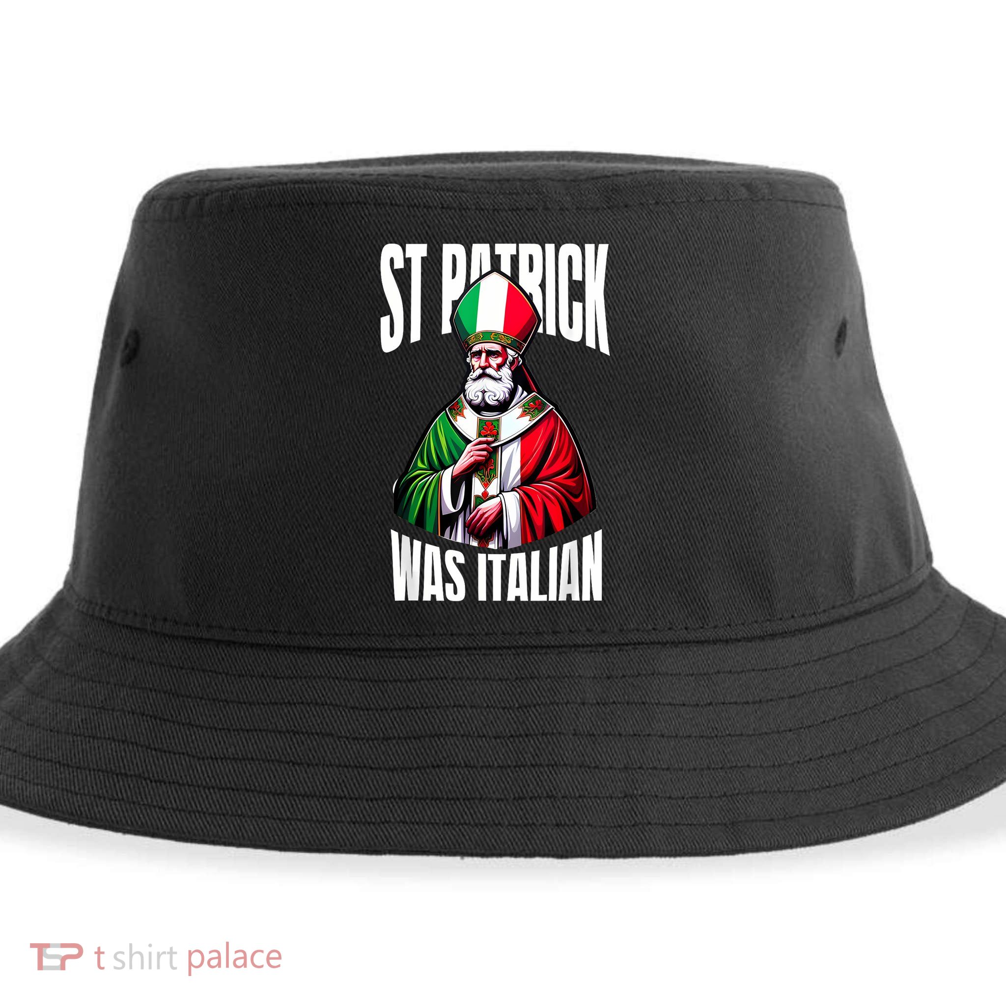 Funny St Patrick Was Italian St PatrickS Day Italian Flag Sustainable Bucket Hat