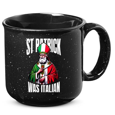 Funny St Patrick Was Italian St PatrickS Day Italian Flag 15oz Campfire Ceramic Mug