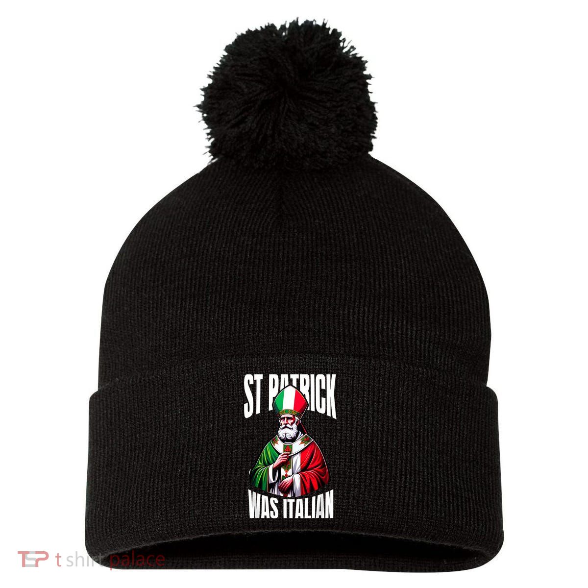 Funny St Patrick Was Italian St PatrickS Day Italian Flag Pom Pom 12in Knit Beanie