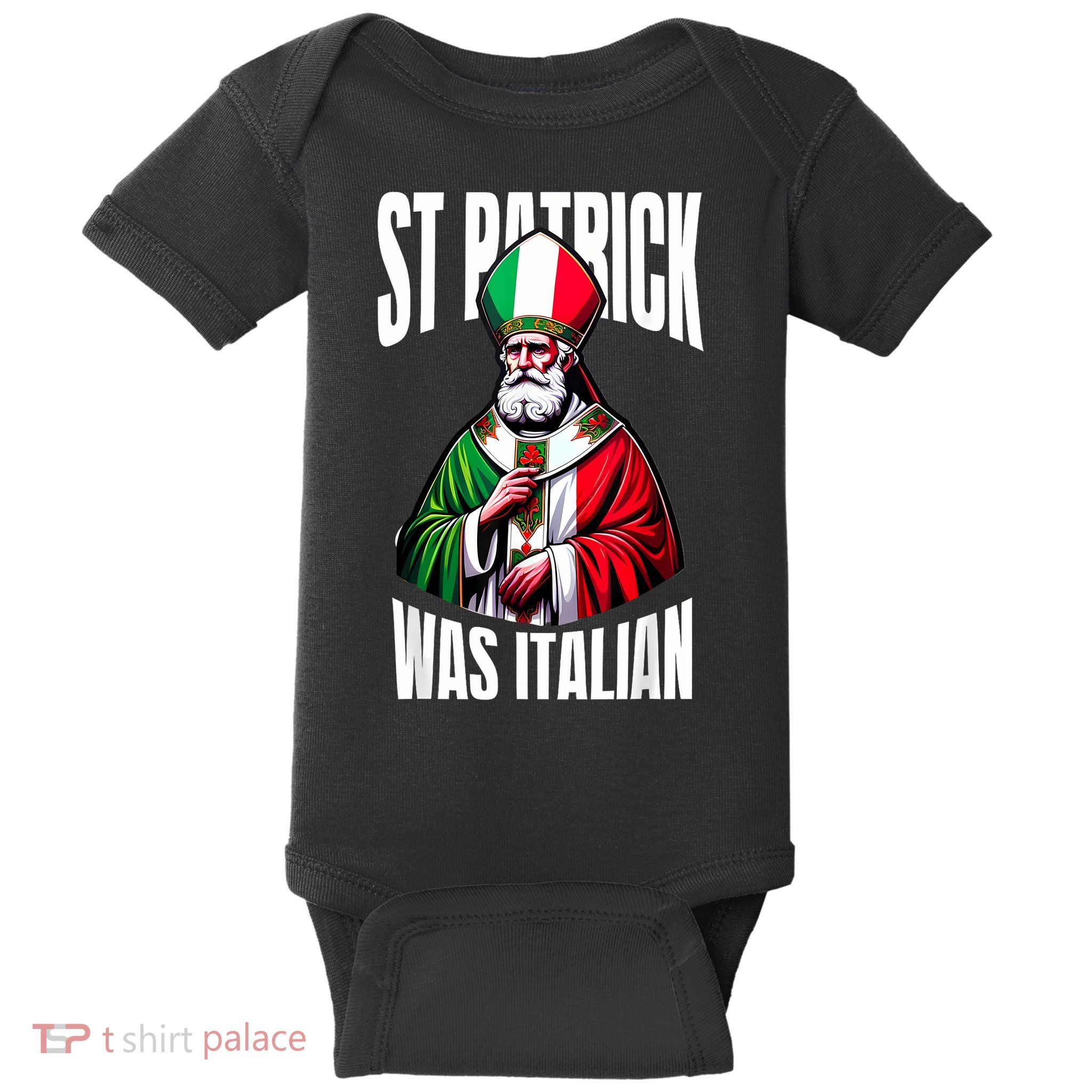 Funny St Patrick Was Italian St PatrickS Day Italian Flag Baby Bodysuit