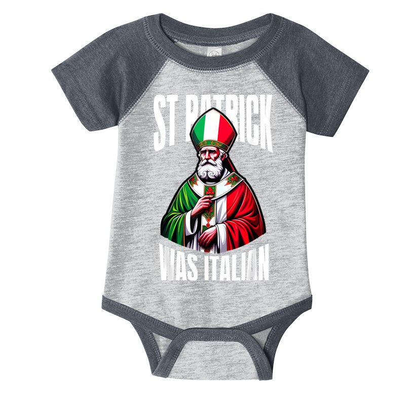 Funny St Patrick Was Italian St PatrickS Day Italian Flag Infant Baby Jersey Bodysuit