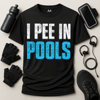 Funny Swimming Pool Swimmer I Pee in Pools Performance Shirt