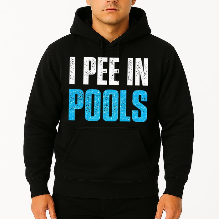 Funny Swimming Pool Swimmer I Pee in Pools Hoodie