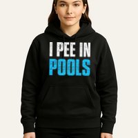 Funny Swimming Pool Swimmer I Pee in Pools Hoodie