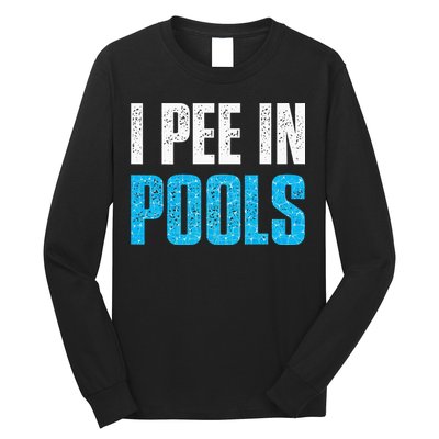 Funny Swimming Pool Swimmer I Pee in Pools Long Sleeve Shirt