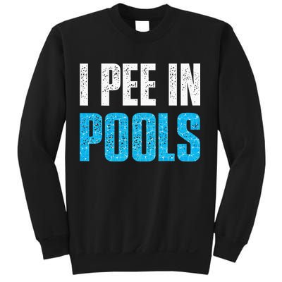 Funny Swimming Pool Swimmer I Pee in Pools Sweatshirt