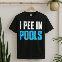Funny Swimming Pool Swimmer I Pee in Pools T-Shirt