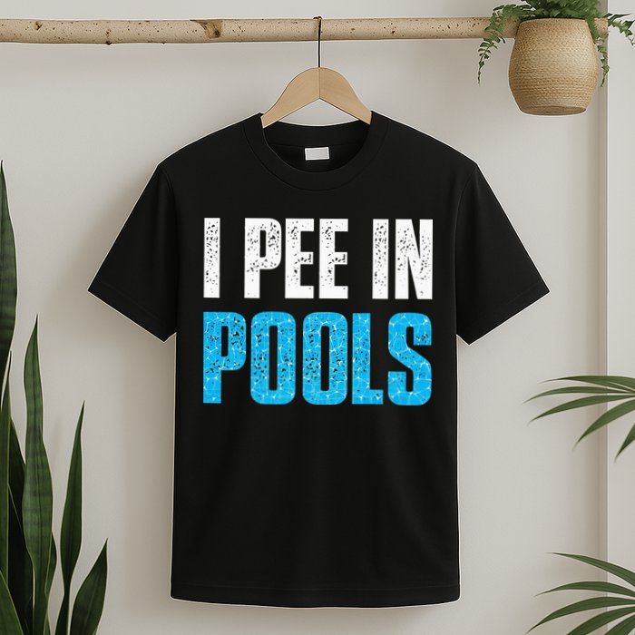 Funny Swimming Pool Swimmer I Pee in Pools T-Shirt