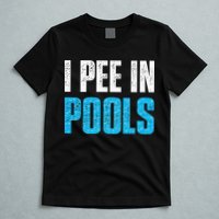 Funny Swimming Pool Swimmer I Pee in Pools T-Shirt
