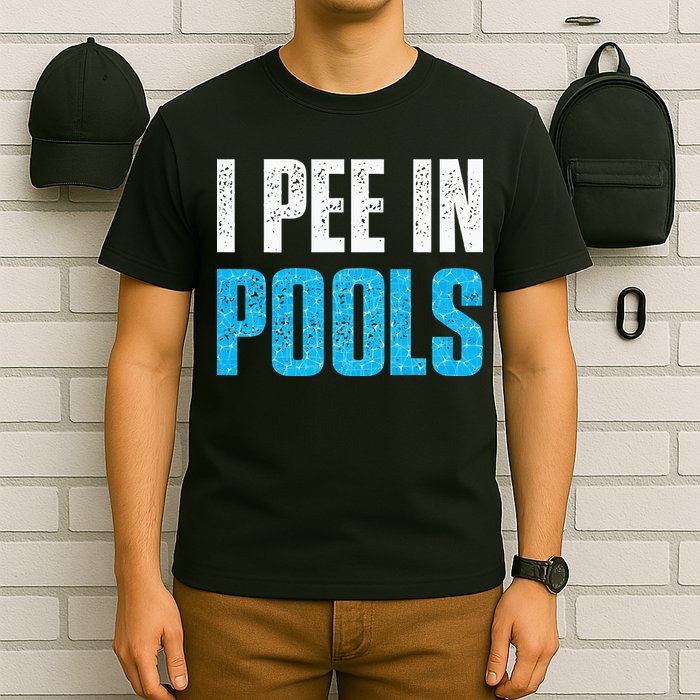 Funny Swimming Pool Swimmer I Pee in Pools T-Shirt