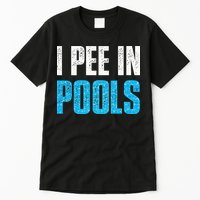 Funny Swimming Pool Swimmer I Pee in Pools Tall T-Shirt