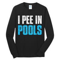 Funny Swimming Pool Swimmer I Pee in Pools Tall Long Sleeve T-Shirt