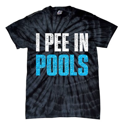 Funny Swimming Pool Swimmer I Pee in Pools Tie-Dye T-Shirt