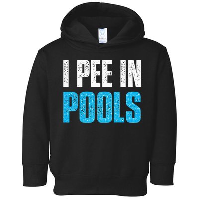 Funny Swimming Pool Swimmer I Pee in Pools Toddler Hoodie