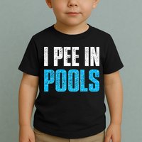 Funny Swimming Pool Swimmer I Pee in Pools Toddler T-Shirt