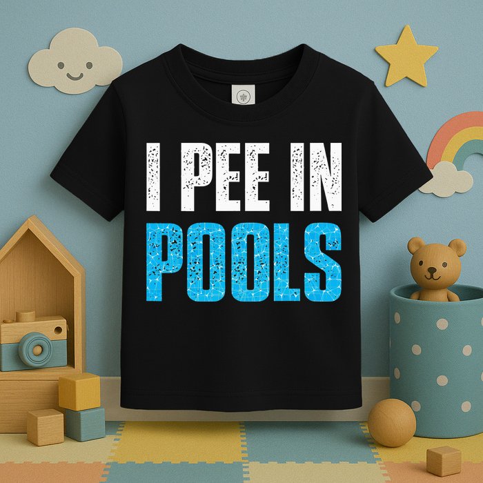 Funny Swimming Pool Swimmer I Pee in Pools Toddler T-Shirt