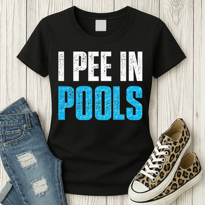 Funny Swimming Pool Swimmer I Pee in Pools Womens T-Shirt