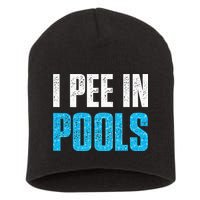 Funny Swimming Pool Swimmer I Pee in Pools Short Acrylic Beanie