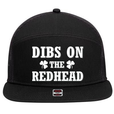 Funny St. PatrickS Day Dibs On The Redhead 7 Panel Mesh Trucker Snapback Hat