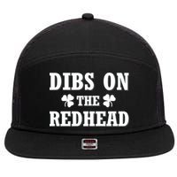 Funny St. PatrickS Day Dibs On The Redhead 7 Panel Mesh Trucker Snapback Hat