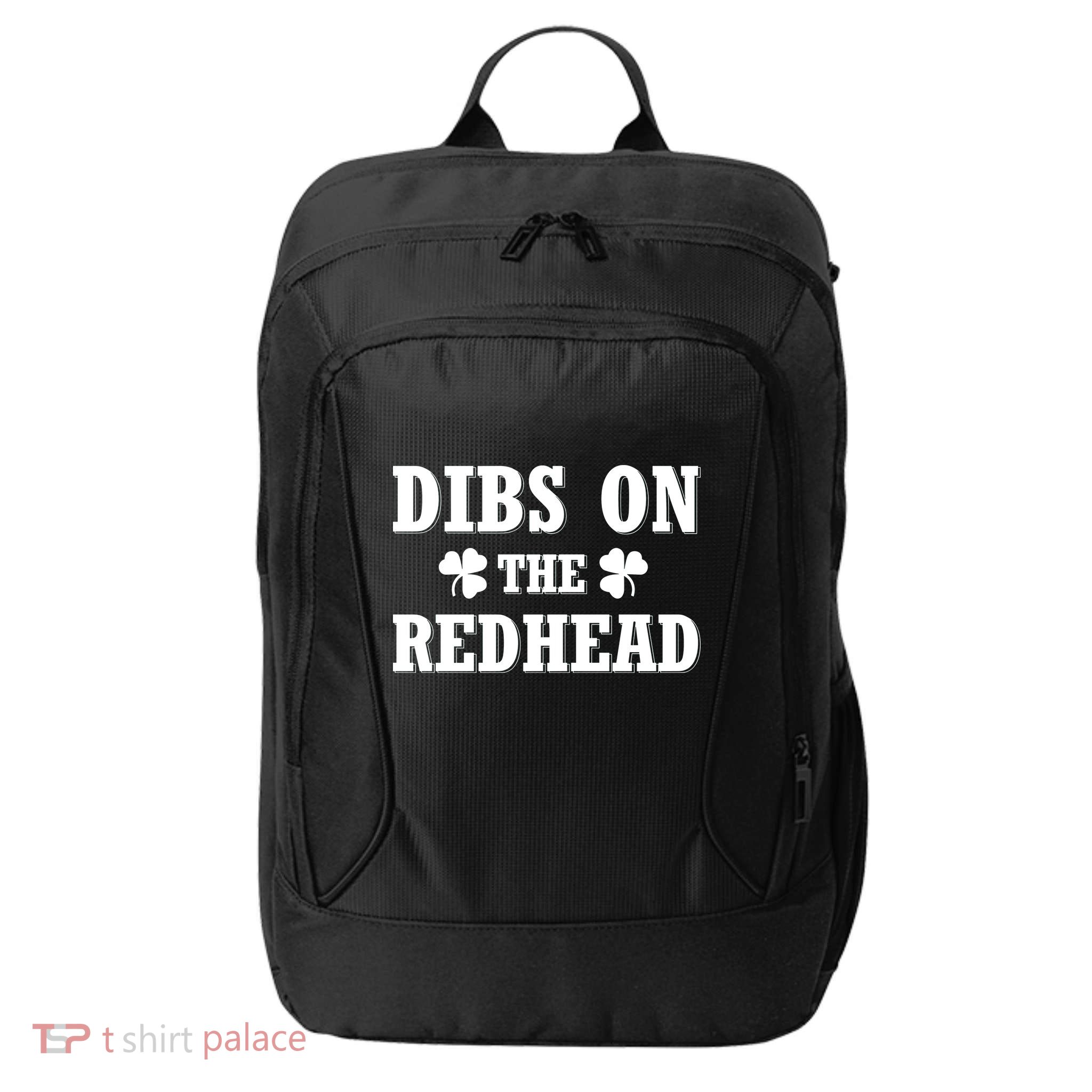 Funny St. PatrickS Day Dibs On The Redhead City Backpack