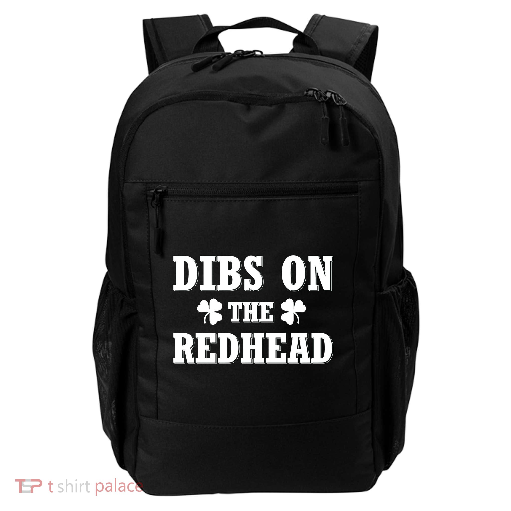 Funny St. PatrickS Day Dibs On The Redhead Backpack