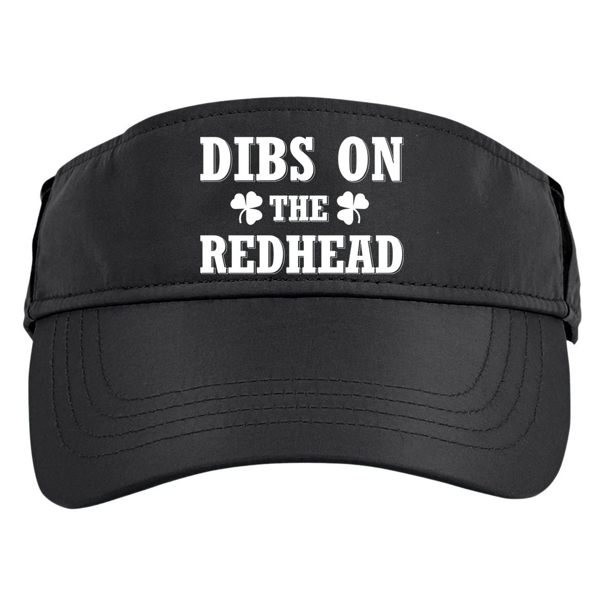 Funny St. PatrickS Day Dibs On The Redhead Adult Drive Performance Visor