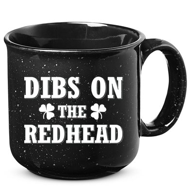 Funny St. PatrickS Day Dibs On The Redhead 15oz Campfire Ceramic Mug