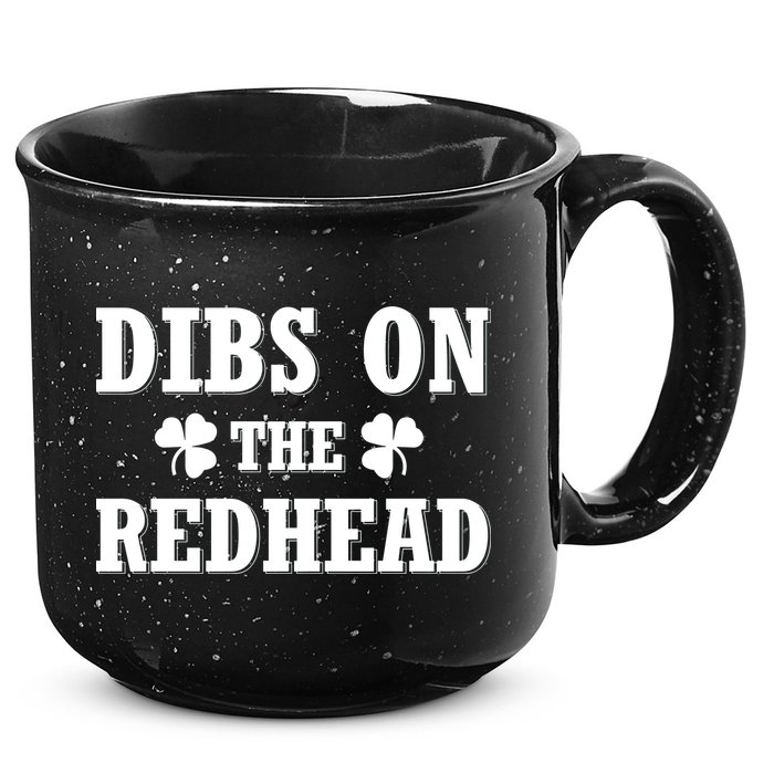 Funny St. PatrickS Day Dibs On The Redhead 15oz Campfire Ceramic Mug