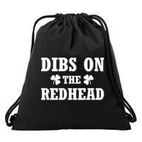 Funny St. PatrickS Day Dibs On The Redhead Drawstring Bag