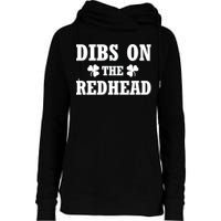 Funny St. PatrickS Day Dibs On The Redhead Womens Funnel Neck Pullover Hood