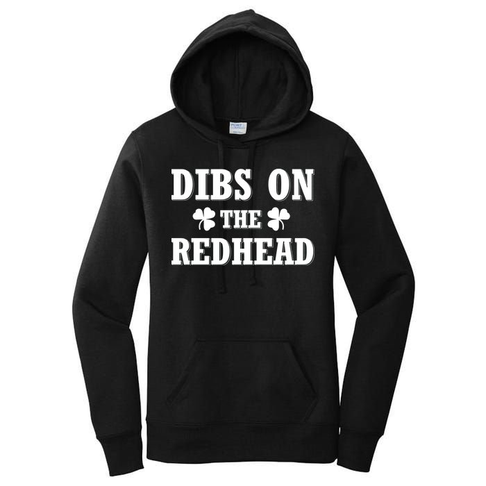 Funny St. PatrickS Day Dibs On The Redhead Women's Pullover Hoodie