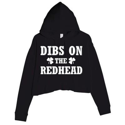 Funny St. PatrickS Day Dibs On The Redhead Crop Fleece Hoodie