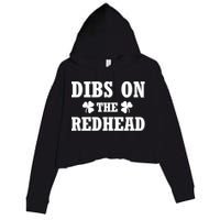 Funny St. PatrickS Day Dibs On The Redhead Crop Fleece Hoodie