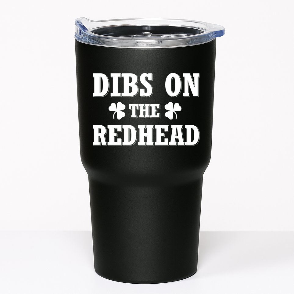 Funny St. PatrickS Day Dibs On The Redhead Tumbler