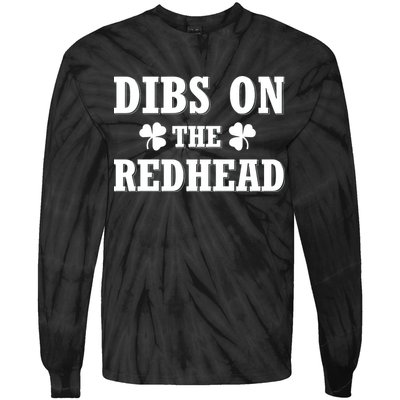 Funny St. PatrickS Day Dibs On The Redhead Tie-Dye Long Sleeve Shirt