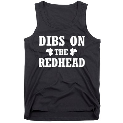 Funny St. PatrickS Day Dibs On The Redhead Tank Top