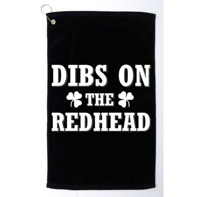 Funny St. PatrickS Day Dibs On The Redhead Golf Towel