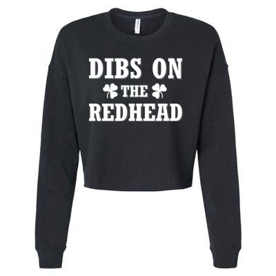 Funny St. PatrickS Day Dibs On The Redhead Cropped Pullover Crew