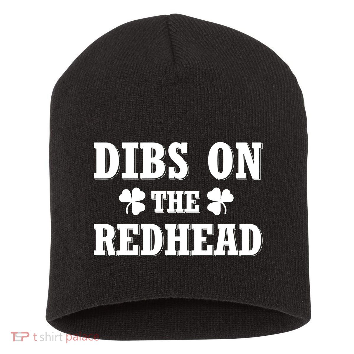 Funny St. PatrickS Day Dibs On The Redhead Short Acrylic Beanie