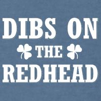 Funny St. PatrickS Day Dibs On The Redhead Garment-Dyed Sweatshirt