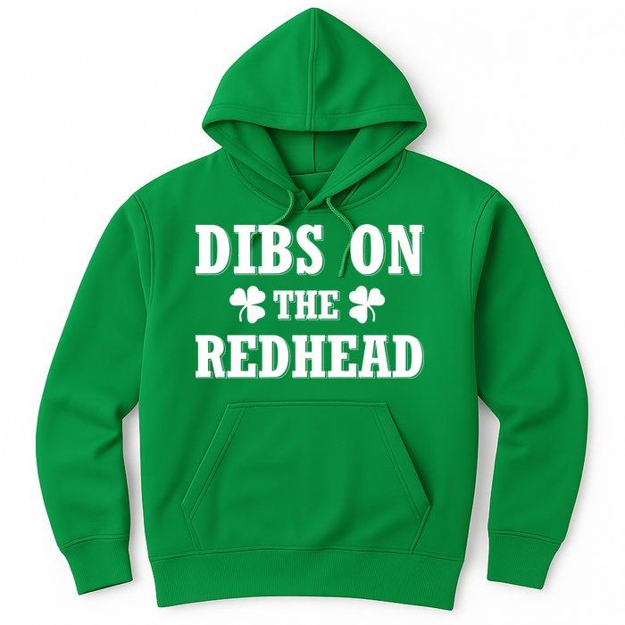 Funny St. PatrickS Day Dibs On The Redhead Hoodie