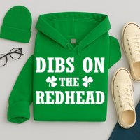 Funny St. PatrickS Day Dibs On The Redhead Hoodie