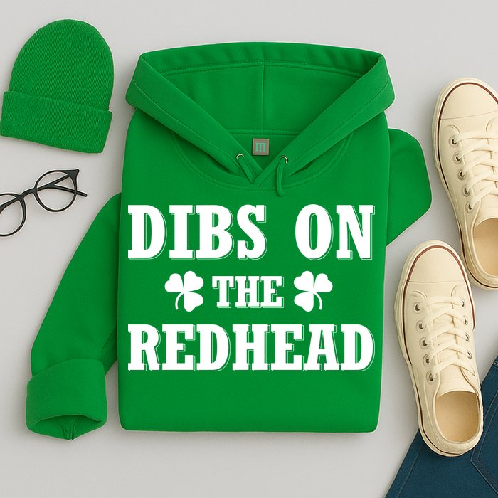 Funny St. PatrickS Day Dibs On The Redhead Hoodie
