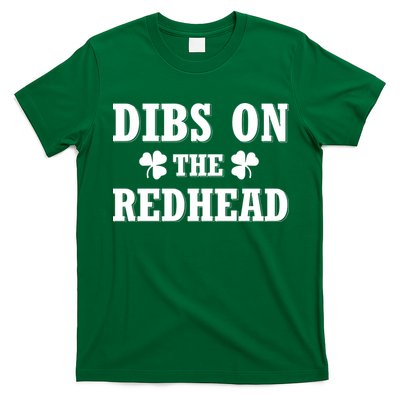 Funny St. PatrickS Day Dibs On The Redhead T-Shirt
