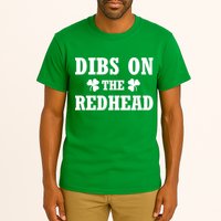 Funny St. PatrickS Day Dibs On The Redhead Tall T-Shirt