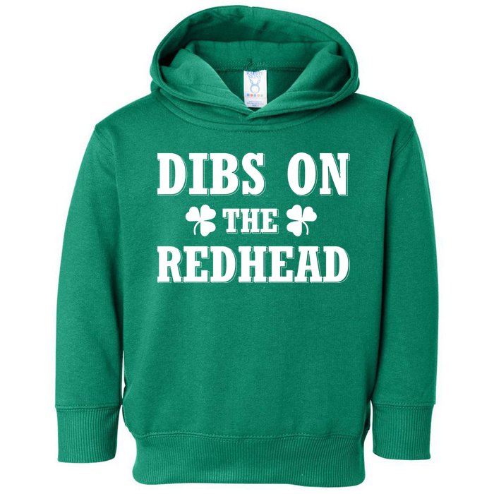 Funny St. PatrickS Day Dibs On The Redhead Toddler Hoodie