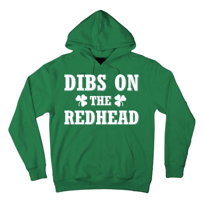 Funny St. PatrickS Day Dibs On The Redhead Tall Hoodie